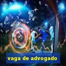 vaga de advogado